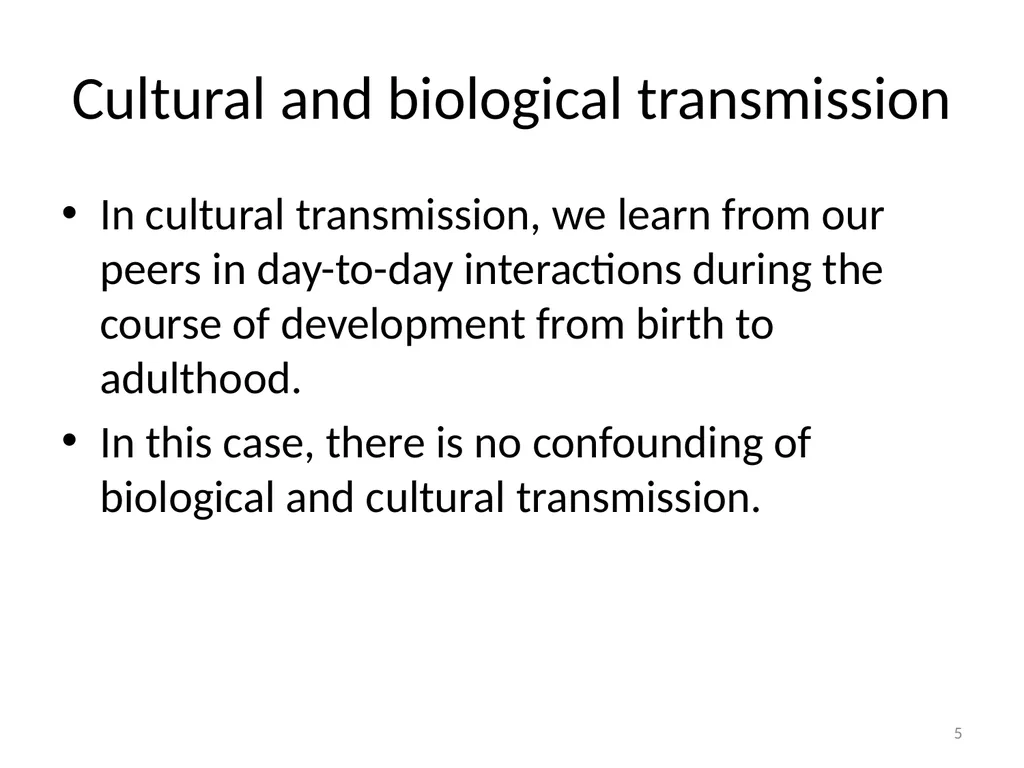 Cultural Transmission and Individual Development - slide 5 of 40