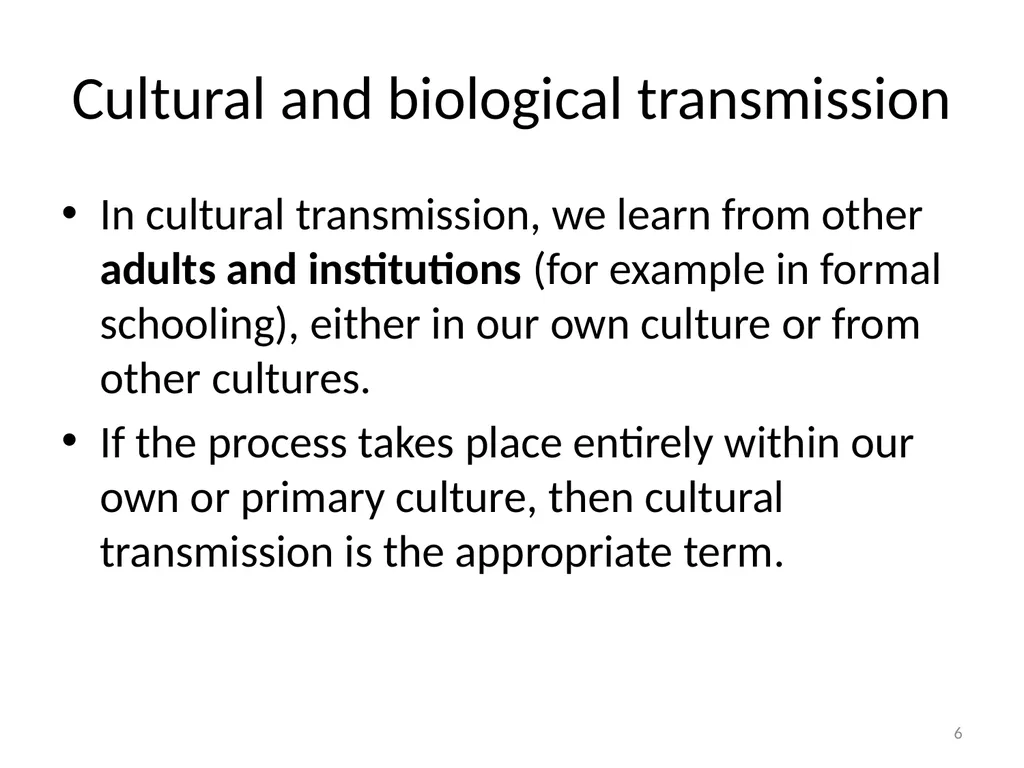 Cultural Transmission and Individual Development - slide 6 of 40