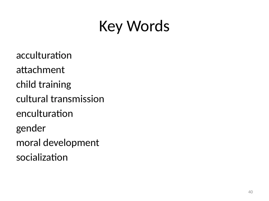 Cultural Transmission and Individual Development - slide 40 of 40
