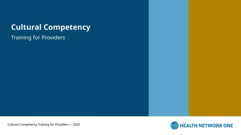 Cultural Competency Training for Providers — 2025 - slide 1 of 31