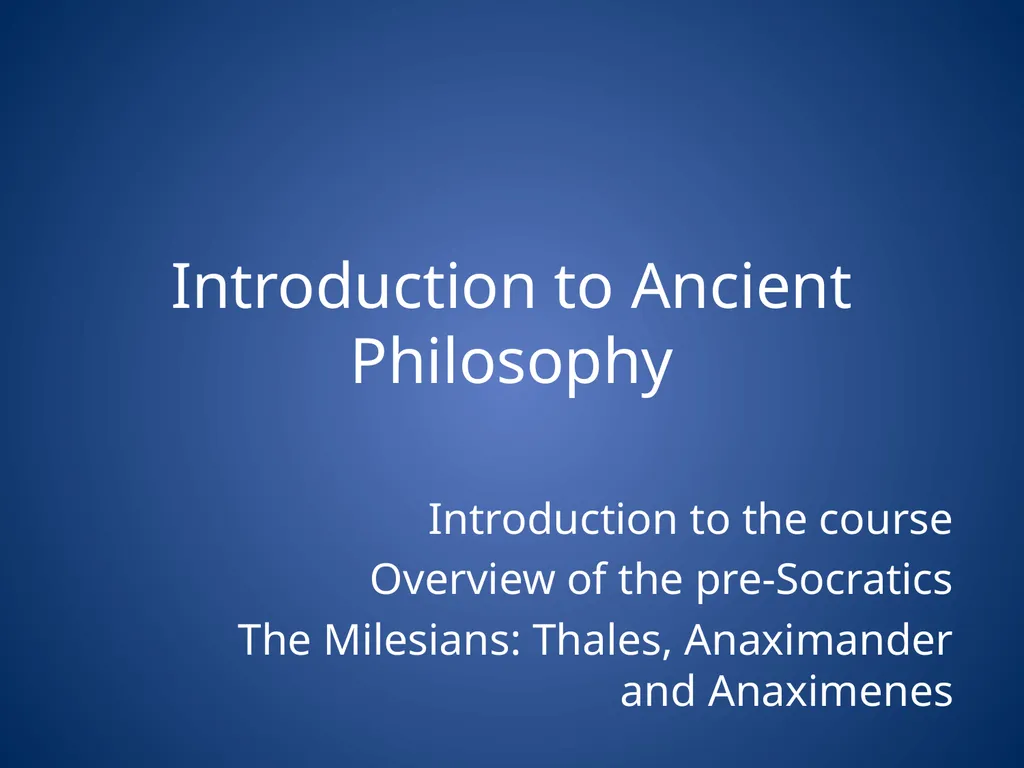 Introduction to Ancient Philosophy Introduction to - slide 1 of 16
