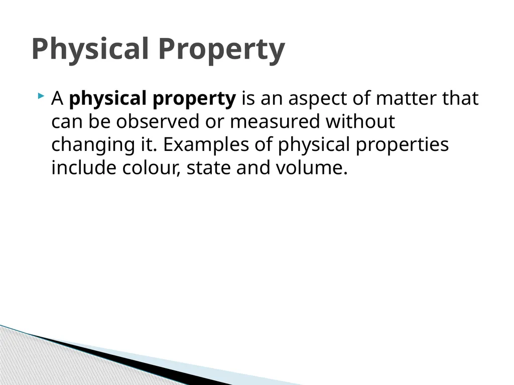 Chemical and Physical Changes A physical property - slide 2 of 12