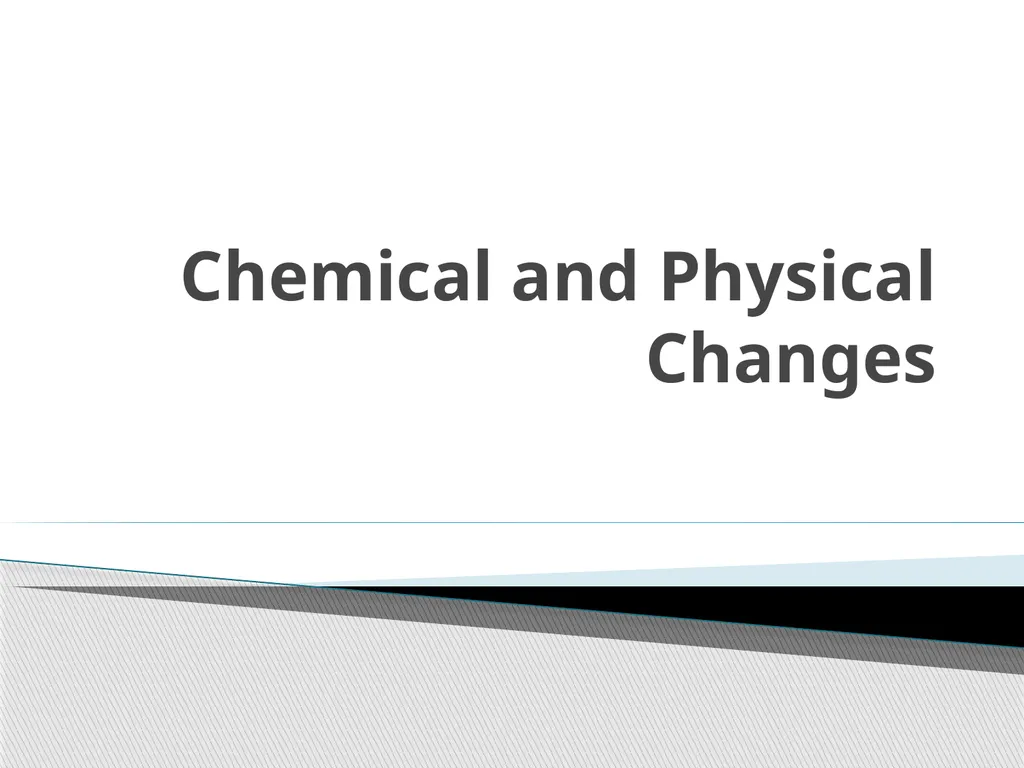Chemical and Physical Changes A physical property - slide 1 of 12