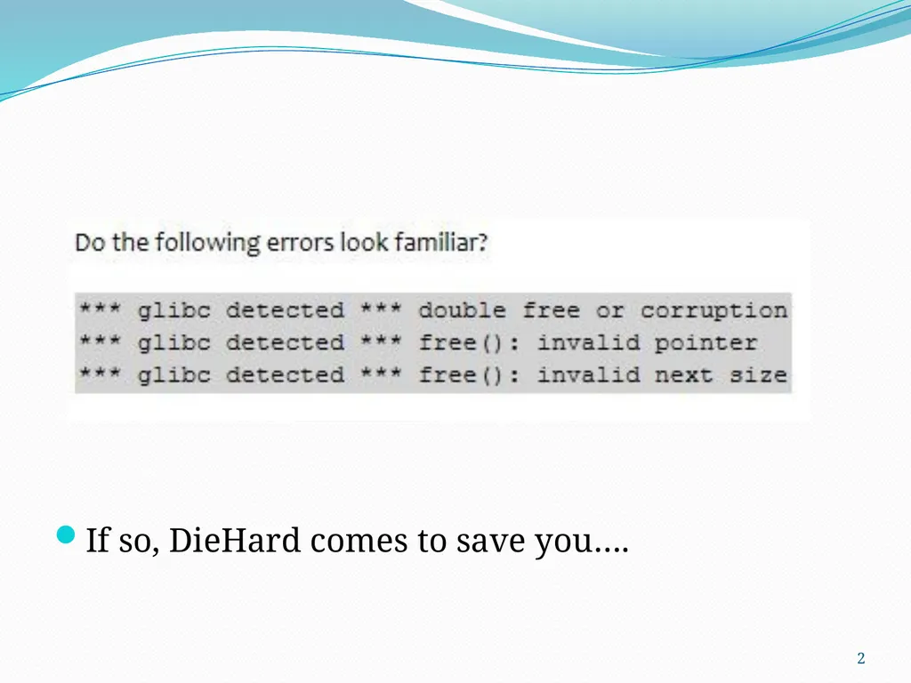 DieHard: Probabilistic Memory Safety for Unsafe - slide 2 of 45