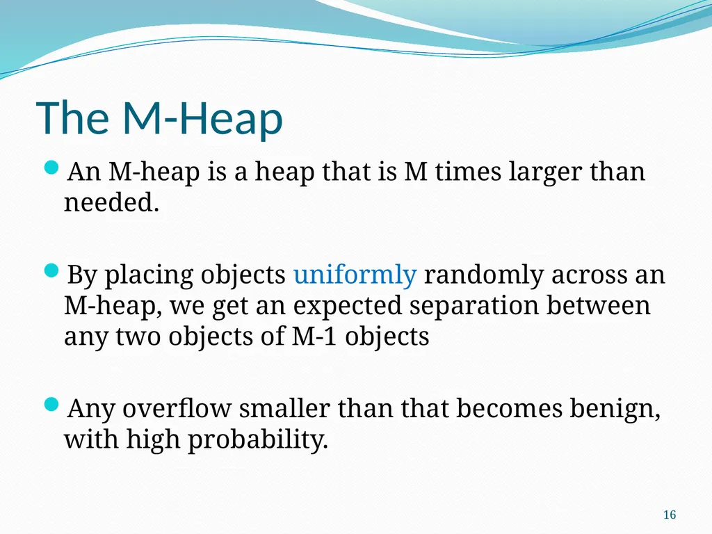 DieHard: Probabilistic Memory Safety for Unsafe - slide 16 of 45
