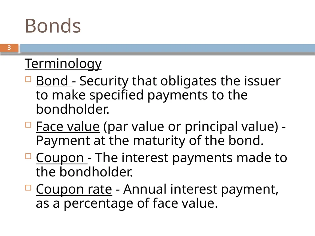 Valuing Bonds Chapter 3 1 Topics Covered 2 Using - slide 3 of 41