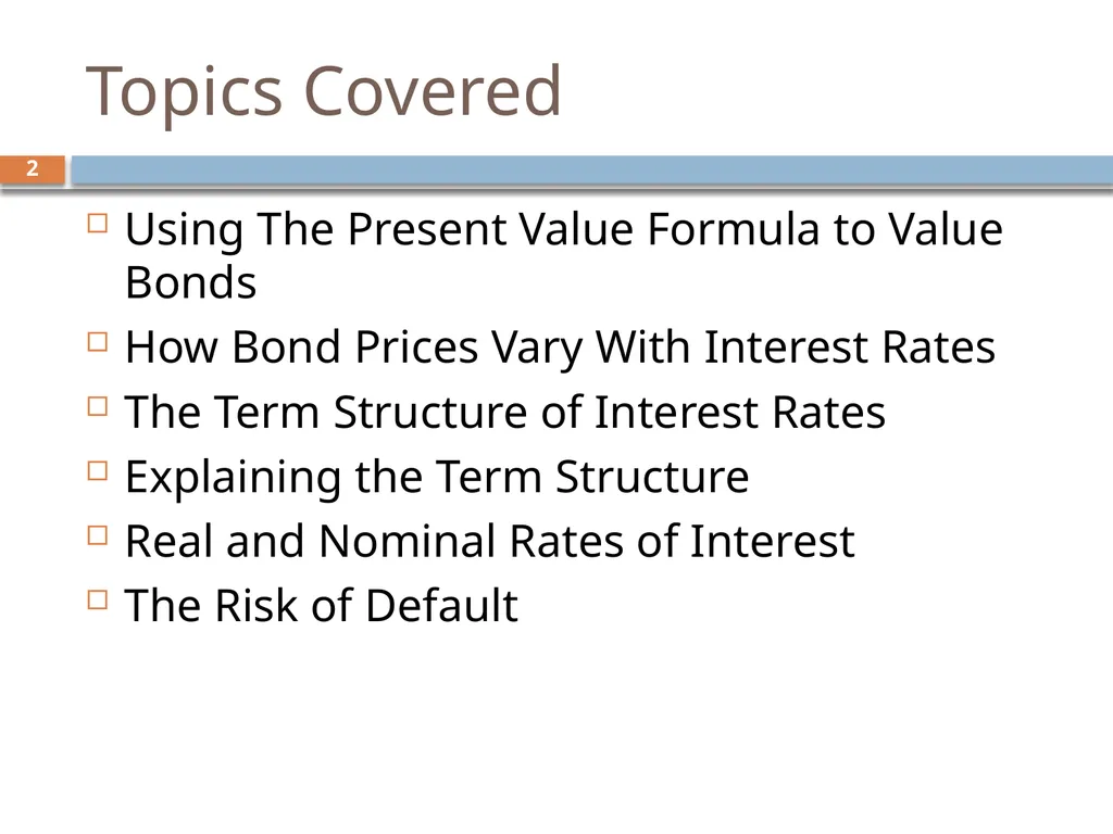 Valuing Bonds Chapter 3 1 Topics Covered 2 Using - slide 2 of 41