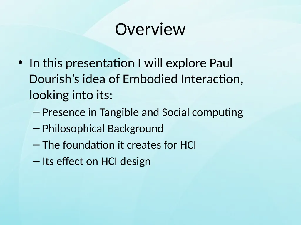 Embodied Interaction By Matthew Dunlap Overview In - slide 2 of 19