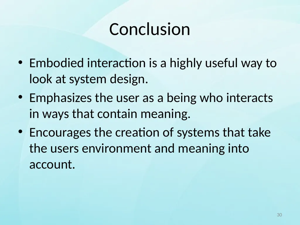 Embodied Interaction By Matthew Dunlap 1 Overview - slide 30 of 32