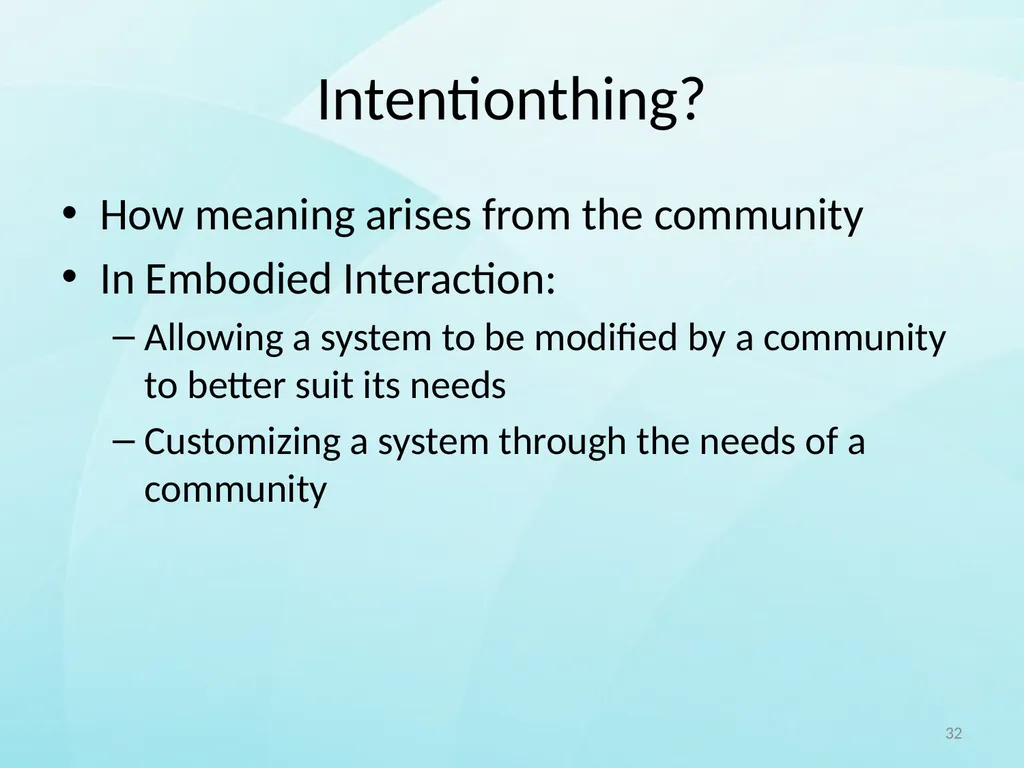 Embodied Interaction By Matthew Dunlap 1 Overview - slide 32 of 32