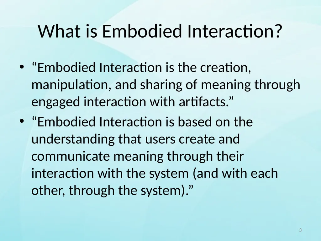 Embodied Interaction By Matthew Dunlap 1 Overview - slide 3 of 32