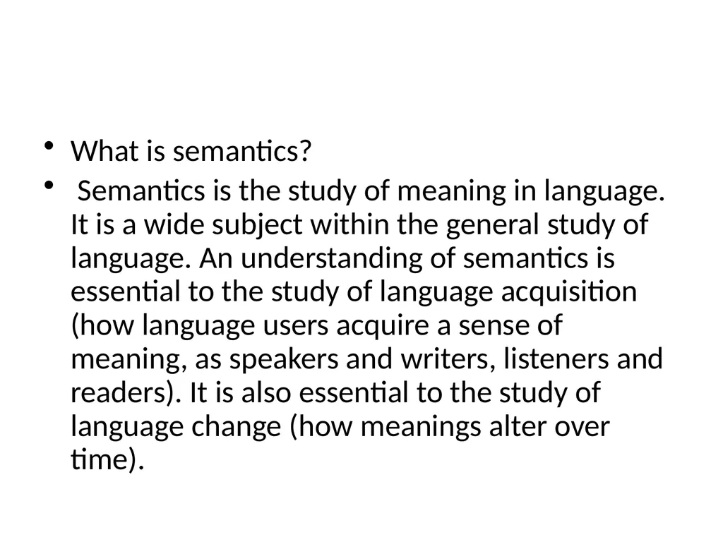 What is semantics? Semantics is the study of - slide 1 of 24