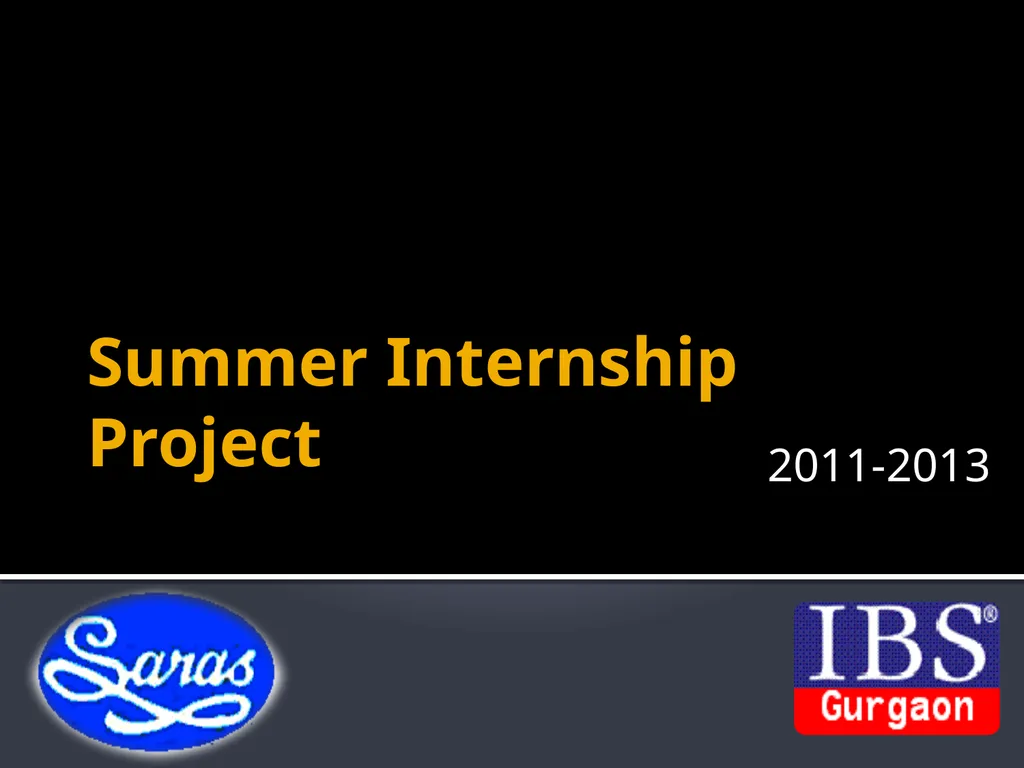 Summer Internship Project 2011-2013 About The - slide 1 of 20
