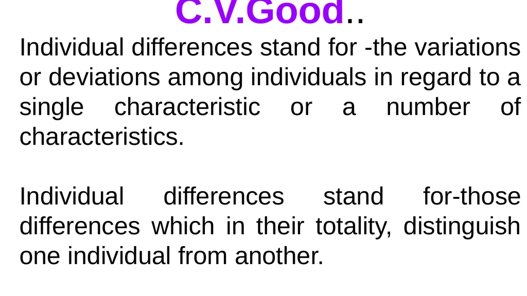 Individual Differences We human beings differ in - slide 3 of 5