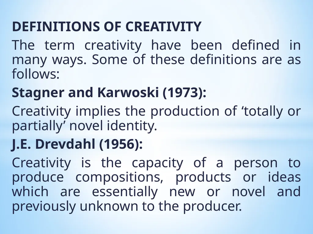 MEANING OF CREATIVITY Creativity is a very - slide 2 of 9