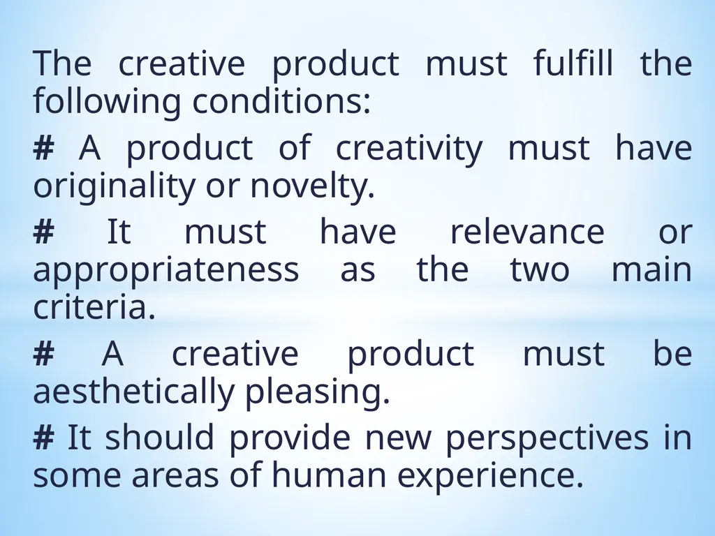 MEANING OF CREATIVITY Creativity is a very - slide 8 of 9