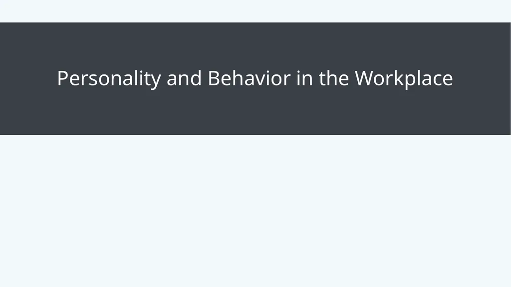 Organizational Behavior Module 4: Individual - slide 3 of 21