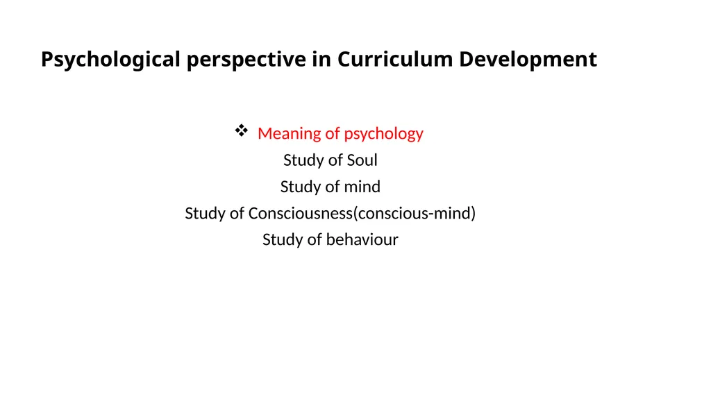 Psychological perspective in Curriculum - slide 1 of 12