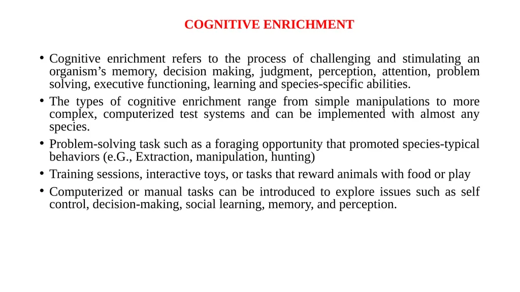 ENVIRONMENTAL ENRICHMENT Dr. Ravi Shankar Kr - slide 11 of 15