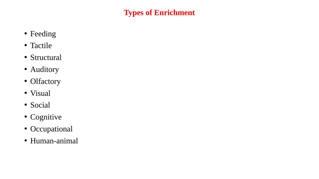 ENVIRONMENTAL ENRICHMENT Dr. Ravi Shankar Kr - slide 5 of 15
