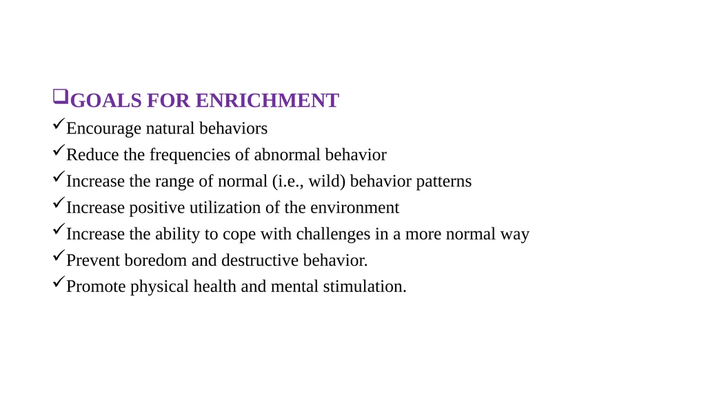 ENVIRONMENTAL ENRICHMENT Dr. Ravi Shankar Kr - slide 3 of 15