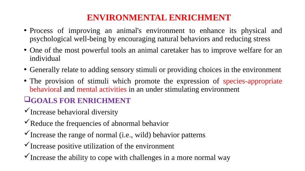 ENVIRONMENTAL ENRICHMENT Dr. Ravi Shankar Kr - slide 2 of 15