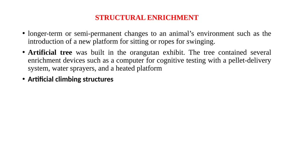 ENVIRONMENTAL ENRICHMENT Dr. Ravi Shankar Kr - slide 8 of 15