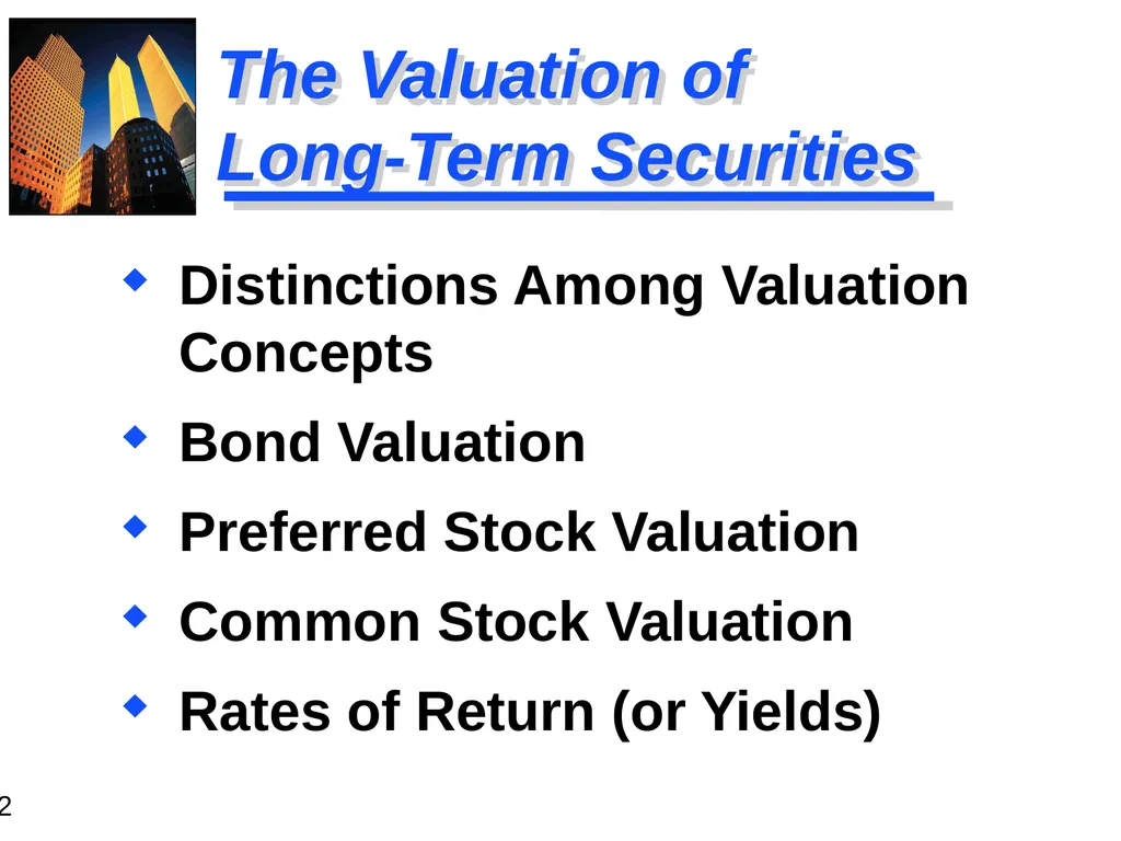 Chapter 4 The Valuation of Long-Term Securities - slide 2 of 59