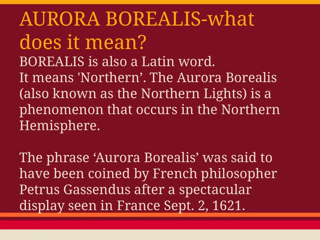 THE AURORA BOREALIS AURORA BOREALIS-what does it - slide 3 of 9