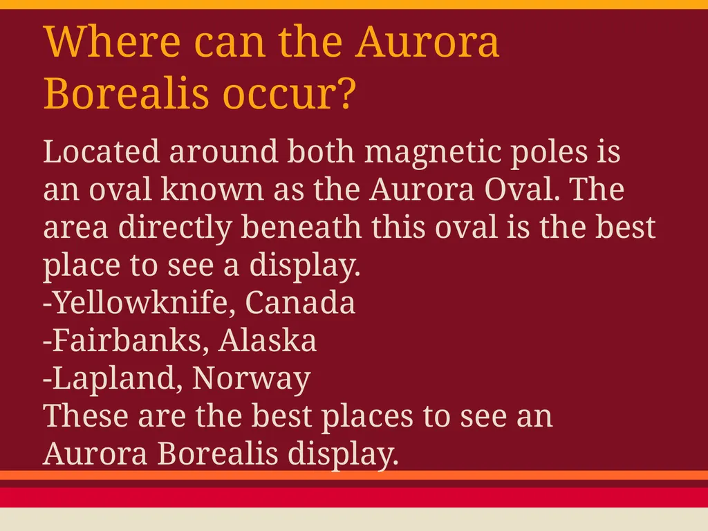 THE AURORA BOREALIS AURORA BOREALIS-what does it - slide 8 of 9