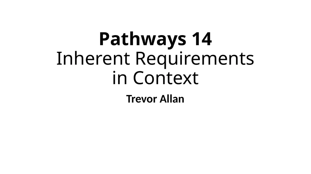 Pathways 14 Inherent Requirements in Context