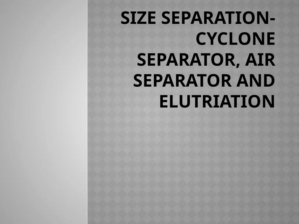 Size separation Dr. Garima Joshi Assistant - slide 14 of 25