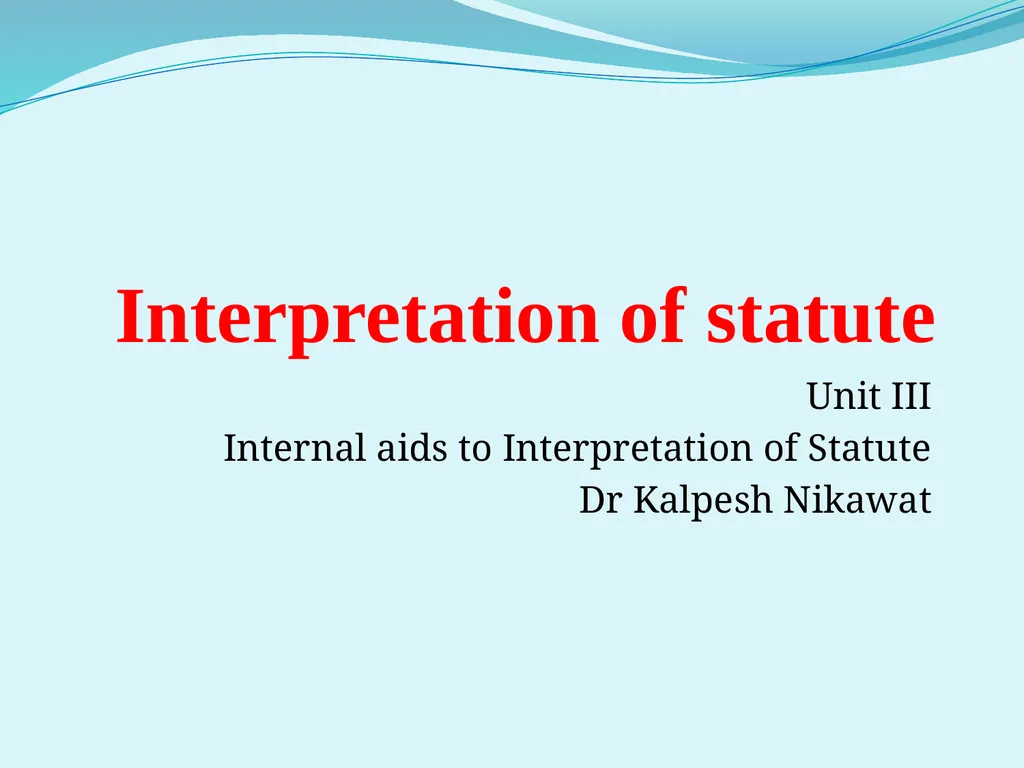 Interpretation of statute Unit III Internal aids - slide 1 of 15