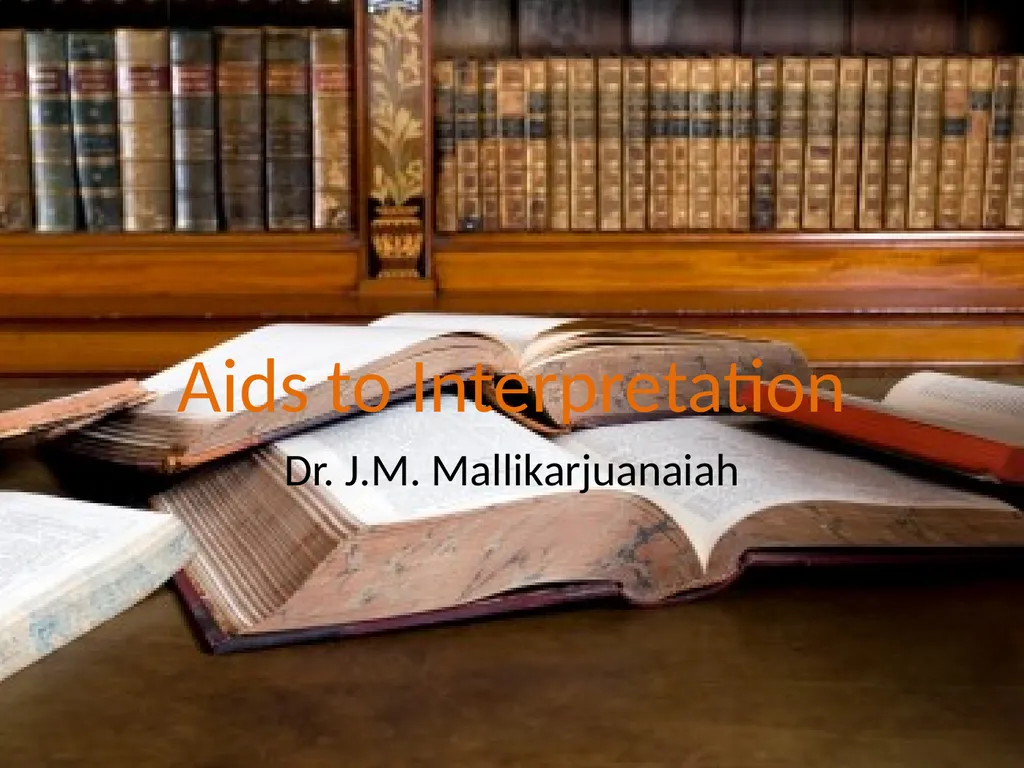 Aids to Interpretation Dr. J.M. Mallikarjuanaiah - slide 1 of 68