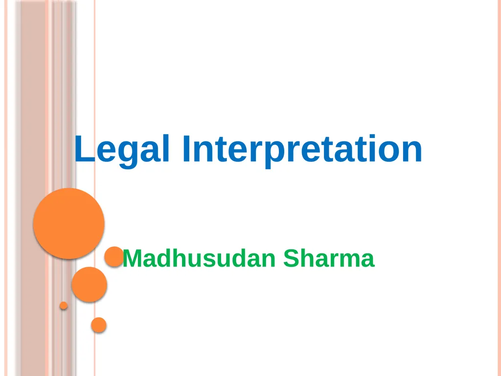 Legal Interpretation Madhusudan Sharma - slide 1 of 9