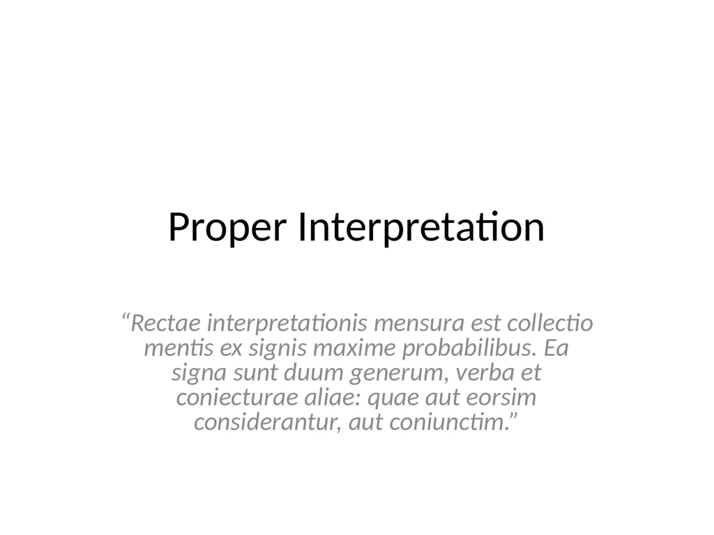 Proper Interpretation “Rectae interpretationis - slide 1 of 65