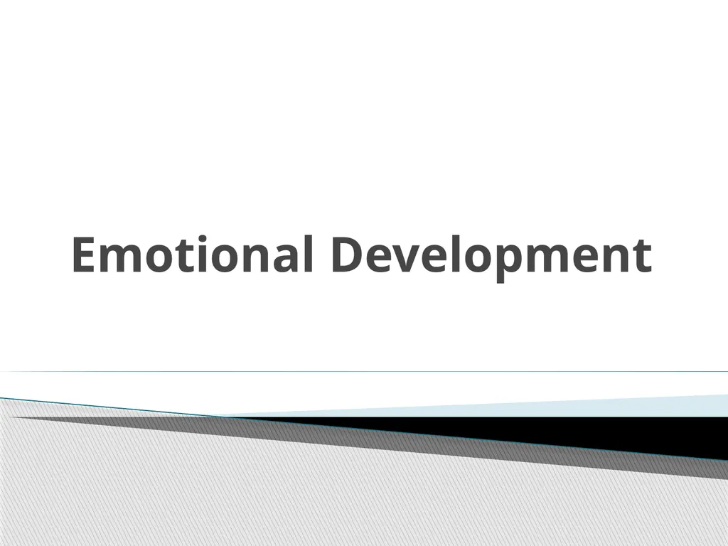 Emotional Development Etymologically, the word
