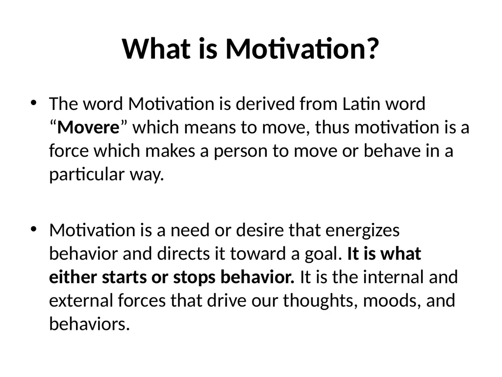 Motivation and Emotion What is Motivation? The - slide 2 of 27