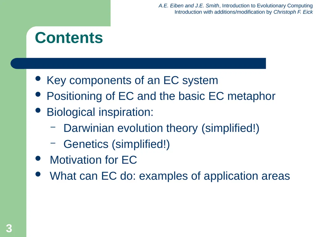 Introduction to Evolutionary Computing 1 News Feb. - slide 3 of 31