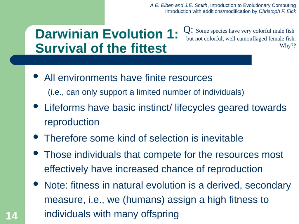 Introduction to Evolutionary Computing 1 News Feb. - slide 14 of 31