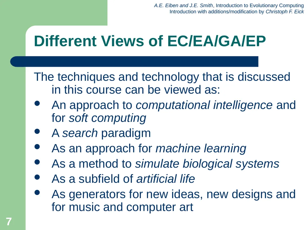 Introduction to Evolutionary Computing 1 News Feb. - slide 7 of 31