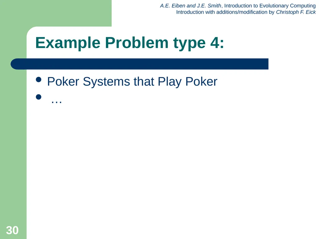 Introduction to Evolutionary Computing 1 News Feb. - slide 30 of 31