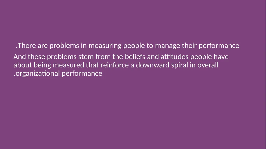 The Downward Spiral of Measuring People’s - slide 3 of 9