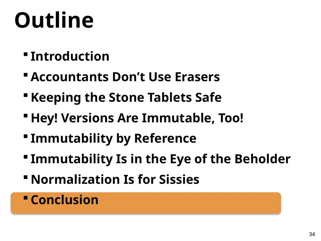 Immutability Changes Everything! October 10, 2012 - slide 34 of 36