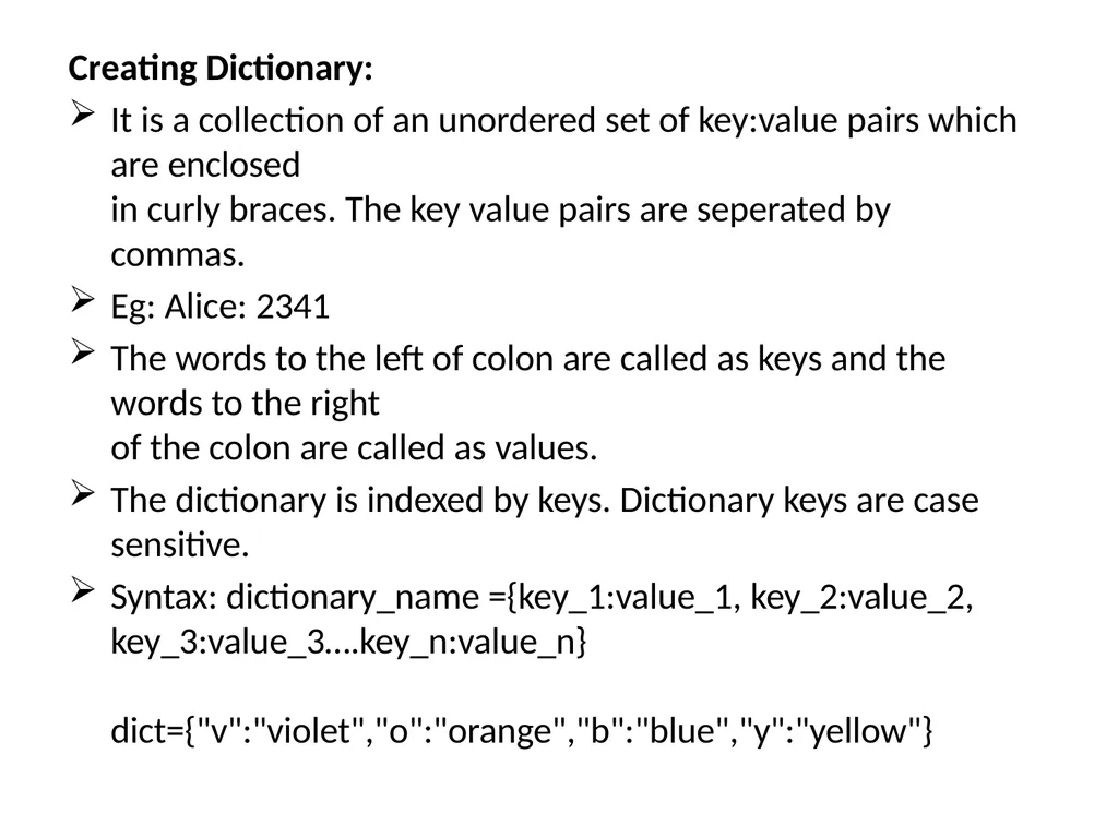 Dictionaries A dictionary is mutable and is - slide 3 of 31