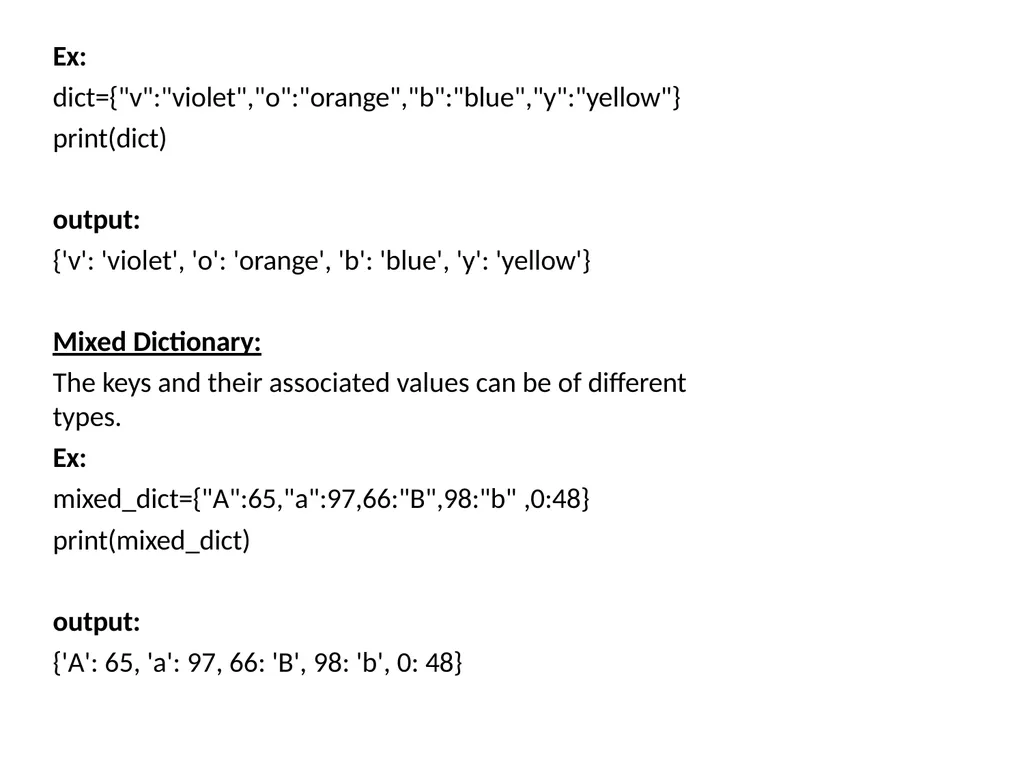 Dictionaries A dictionary is mutable and is - slide 4 of 31