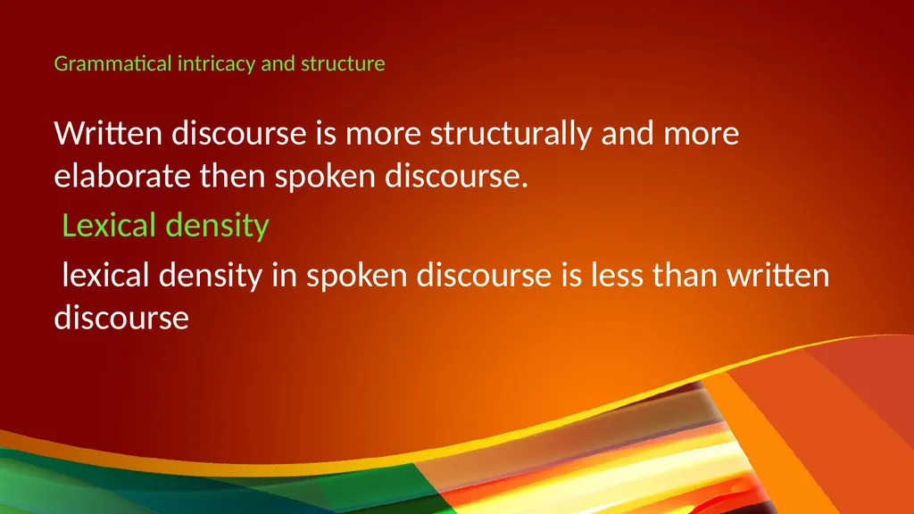 Differences between written and spoken discourse - slide 6 of 10