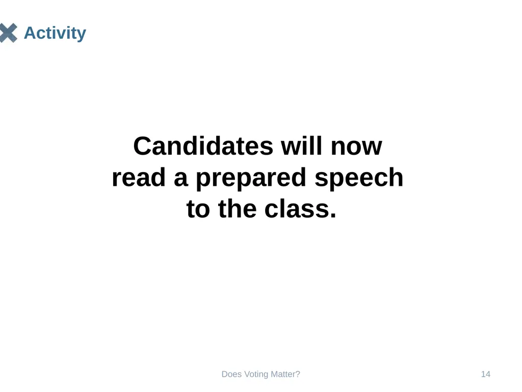 Does Voting Matter? Does Voting Matter? 2 Does - slide 14 of 33
