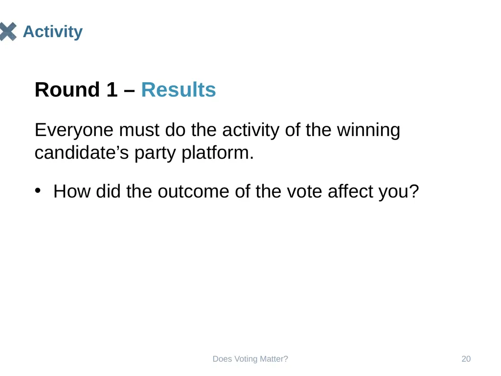 Does Voting Matter? Does Voting Matter? 2 Does - slide 20 of 33