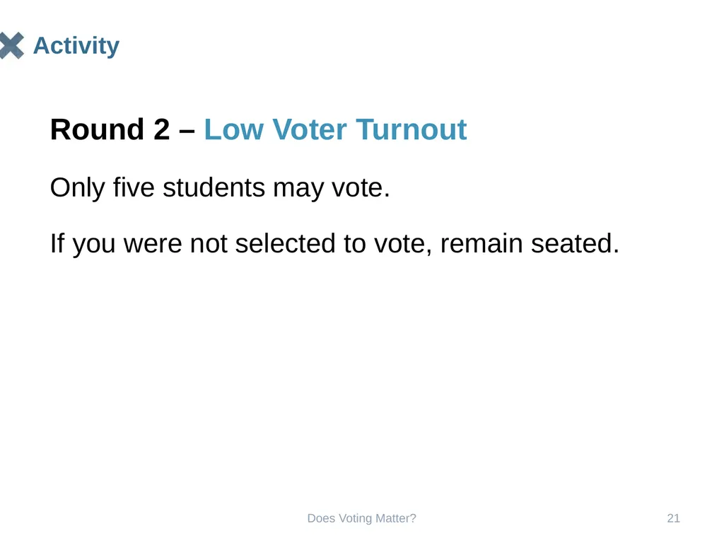 Does Voting Matter? Does Voting Matter? 2 Does - slide 21 of 33